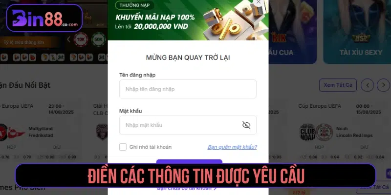 Bet thủ cần cung cấp các thông tin được yêu cầu vào ô trống 