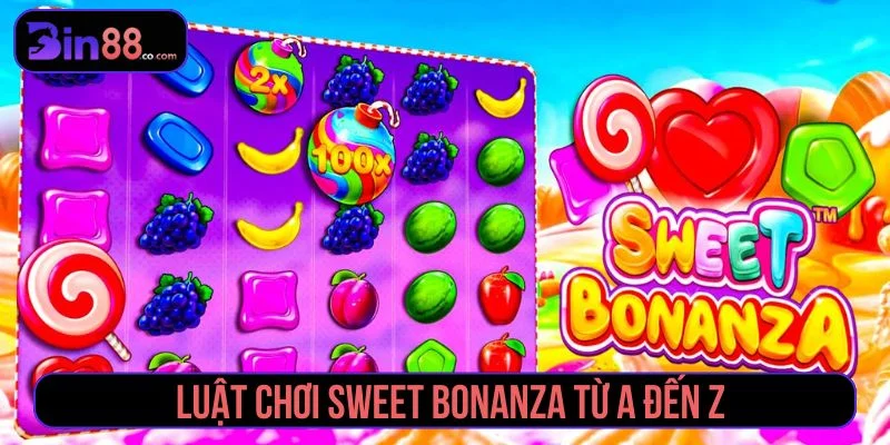 Sweet Bonanza – Trò chơi slot hấp dẫn cho mọi game thủ Chi tiết luật chơi Sweet Bonanza tại Bin88