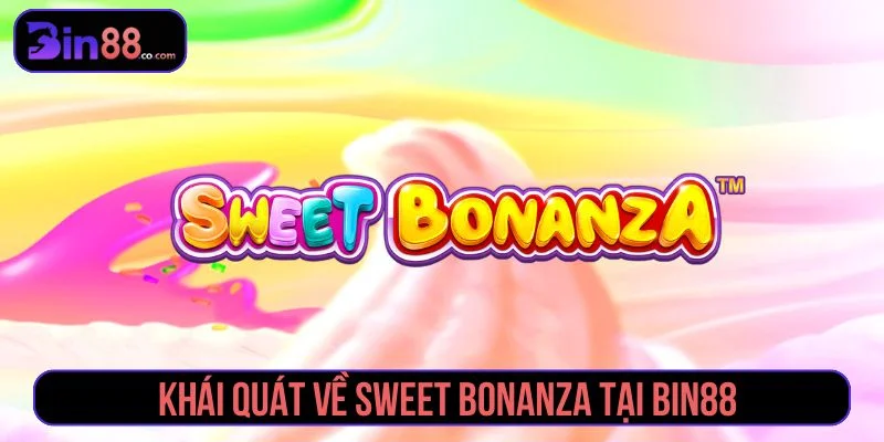 Giới thiệu về game Sweet Bonanza
