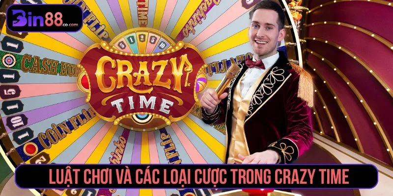 Crazy Time – Game Show Cá Cược Trực Tuyến Siêu Hot Luật chơi Crazy Time rất đơn giản