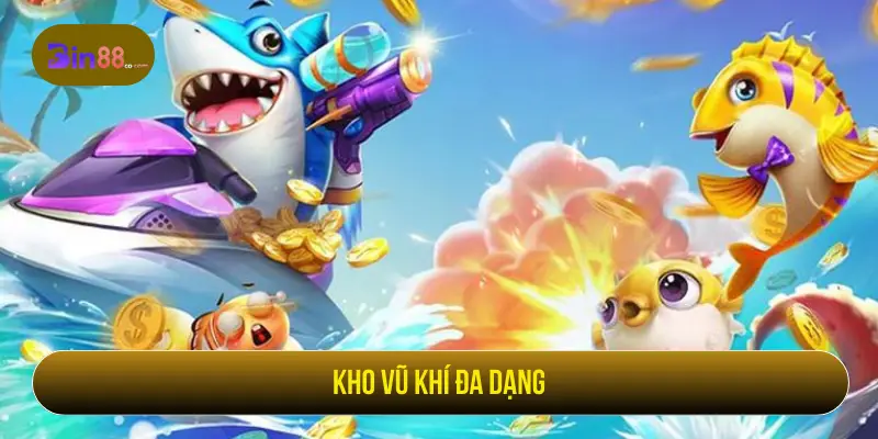 Trải Nghiệm Bắn Cá Kingfun Săn Cá Đỉnh Cao Tại BIN88 Kho vũ khí đa dạng